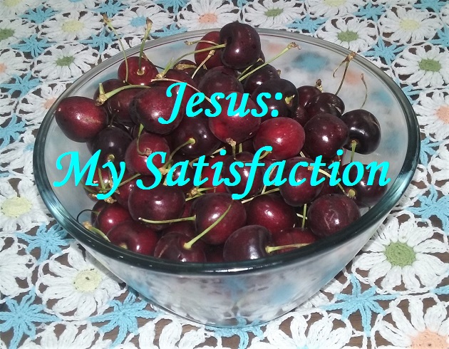Jesus: My Satisfaction