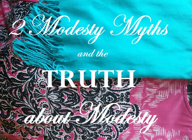 2 Modesty Myths and the Truth about Modesty