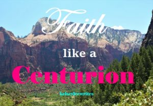 Faith like a Centurion