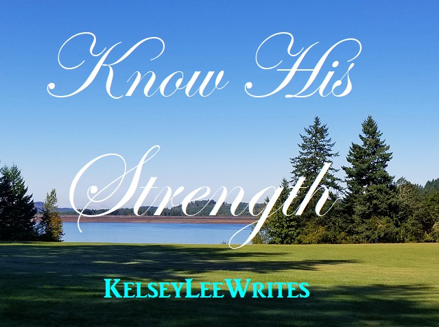 Know His Strength