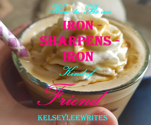 How To Be an Iron-Sharpens-Iron Kind of Friend