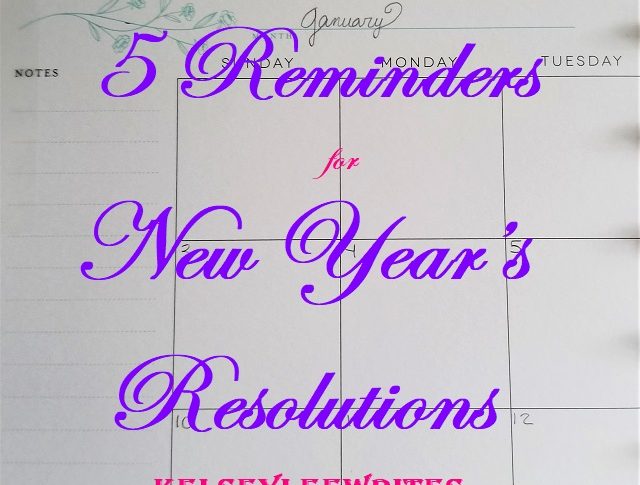 5 Reminders for New Year’s Resolutions