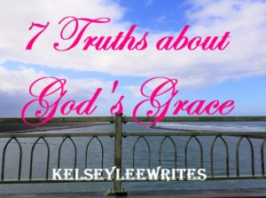 7 Truths about God's Grace