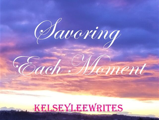 Savoring Each Moment