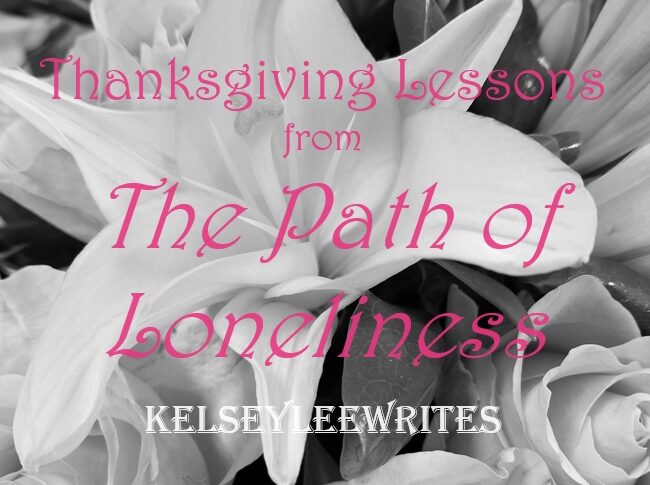 Thanksgiving Lessons from The Path of Loneliness