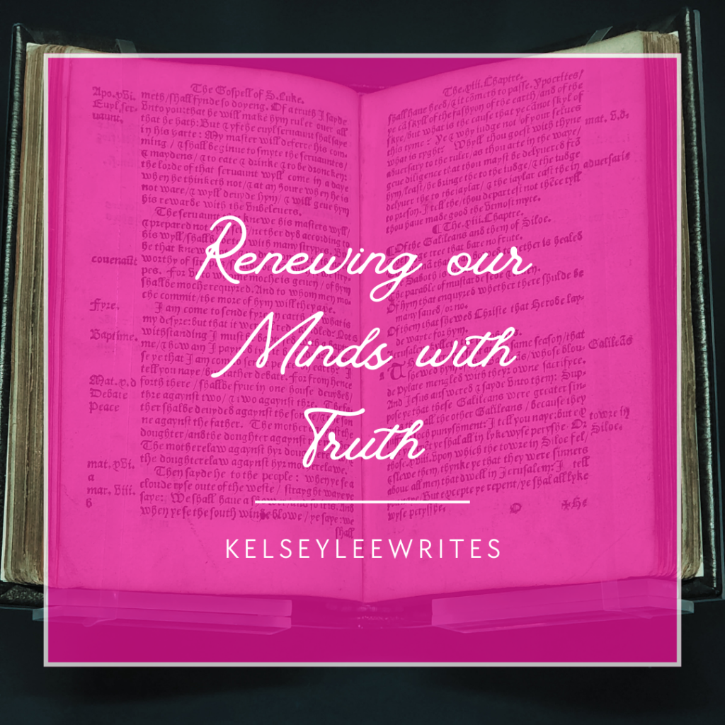 Renewing our Minds with Truth