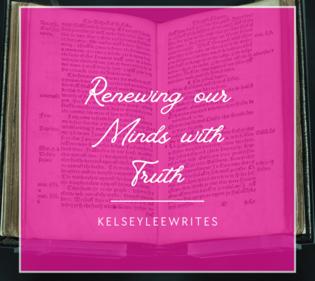 Renewing our Minds with Truth
