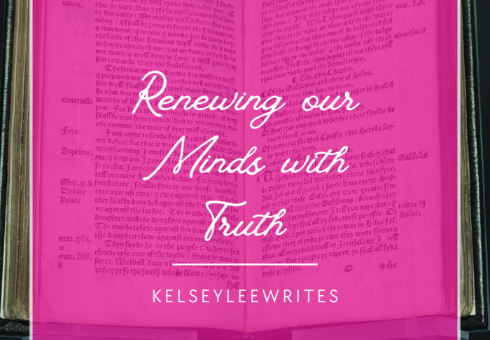 Renewing our Minds with Truth