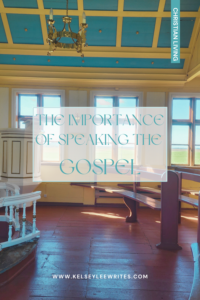 the importance of speaking the gospel