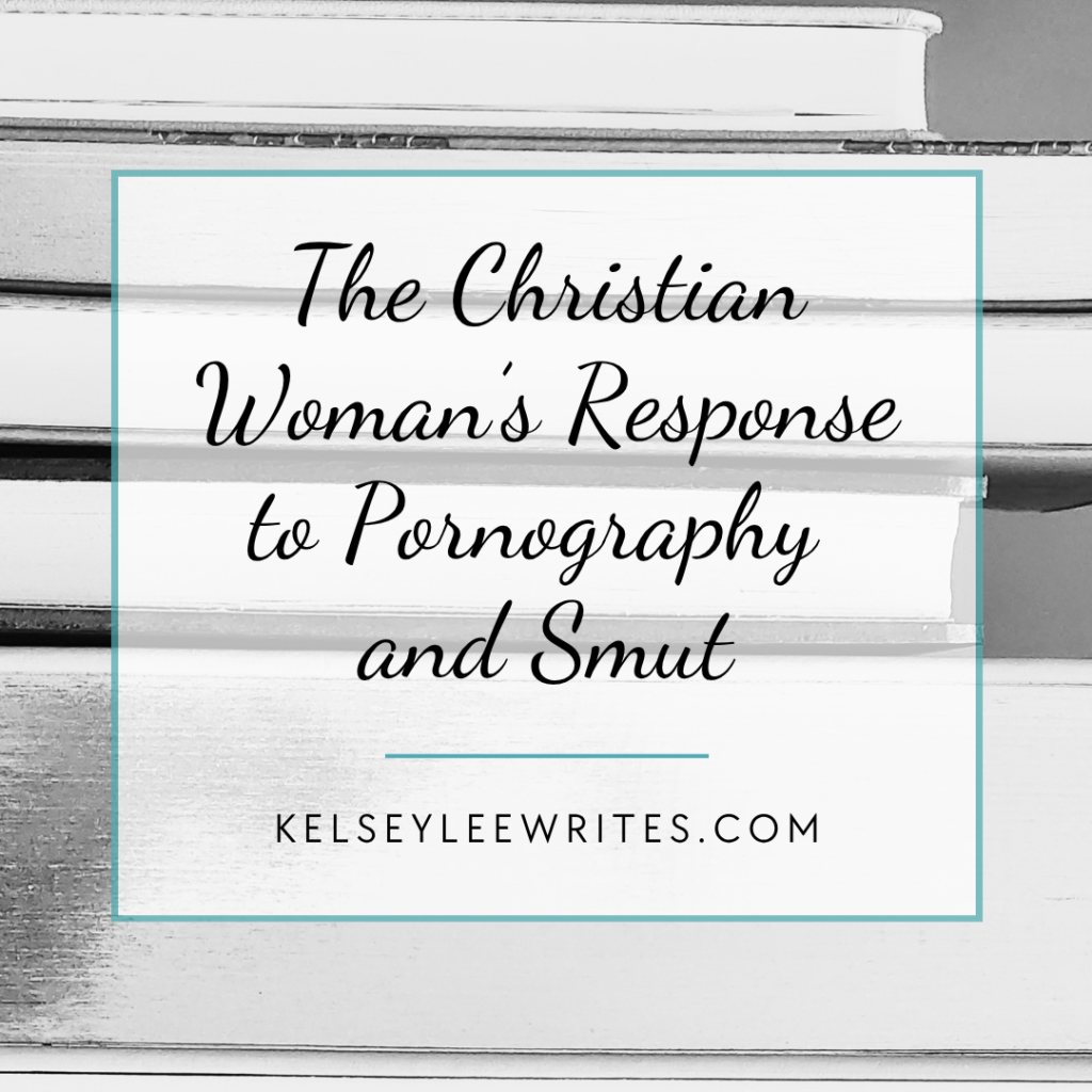 the Christian woman's response to pornography and smut